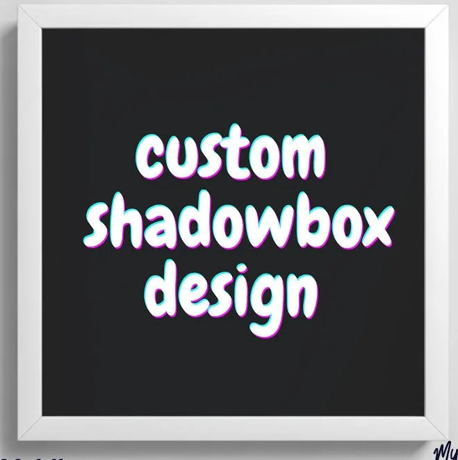 Custom Shadow Box
